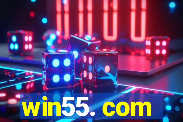 win55. com